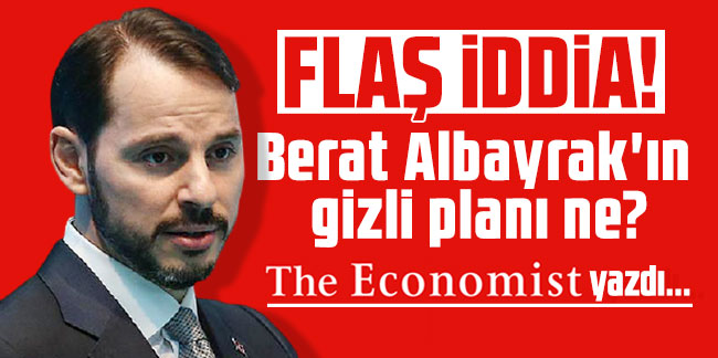 Berat Albayrak'ın gizli planı ne? The Economist yazdı...