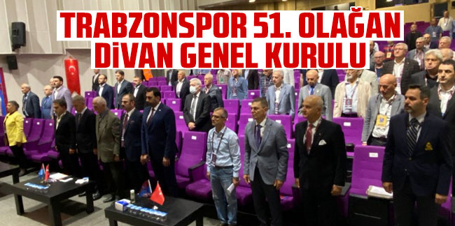 Trabzonspor 51.Olağan Divan Genel Kurulu