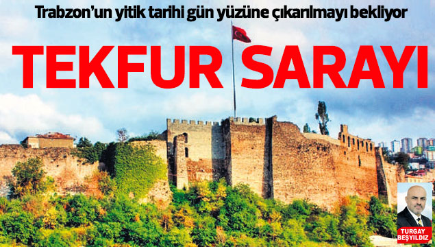 Trabzon’un  yitik tarihi  