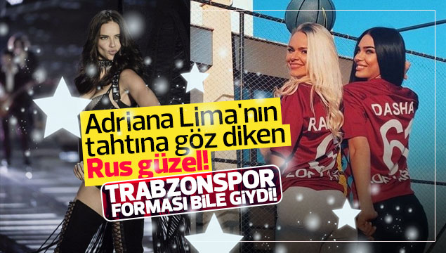 Adriana Lima'nın tahtına göz diken Rus güzel!