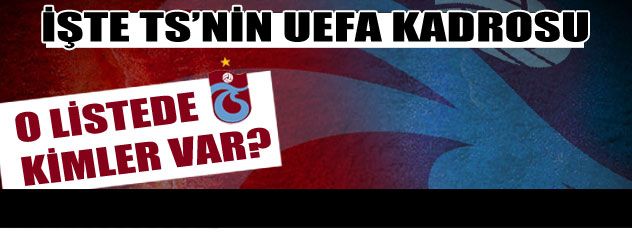 İşte Trabzonspor'un UEFA kadrosu