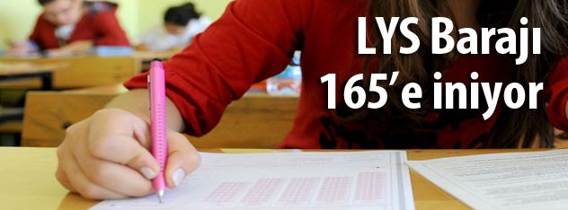 LYS Barajı 165e İniyor