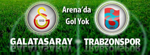 Galatasaray: 0  0 Trabzonspor