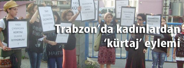 Trabzonda kadınlardan kürtaj eylemi
