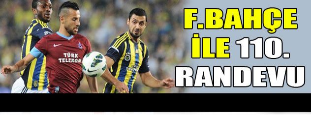 Fenerbahçe ile 110. randevu