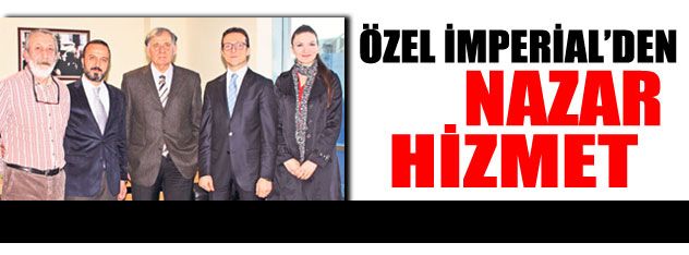 Özel İmperial'dan ek binayla hizmet