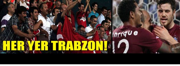 "Her yer Trabzon"