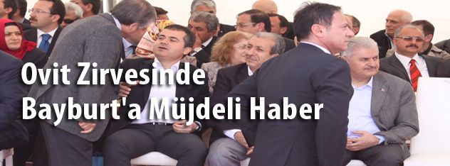 Ovit Zirvesinde Başbakan Erdoğan'dan Bayburt'a Müj