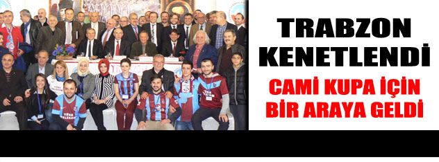 Trabzon kenetlendi