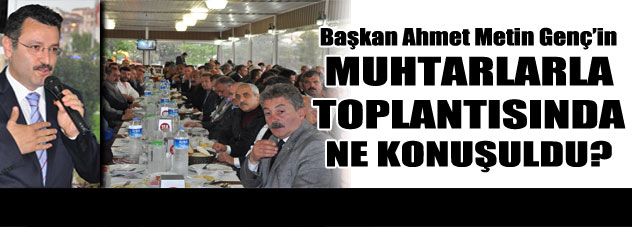 Muhtarlarla buluştu