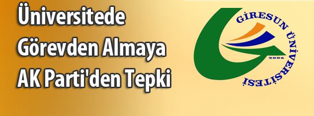 Üniversitede Görevden Almaya AK Parti'den Tepki