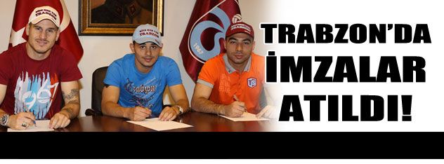 Trabzonspor'da imzalar atıldı