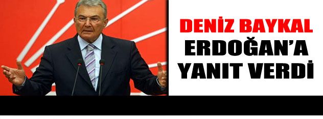 Baykal'dan Erdoğan'a jet yanıt