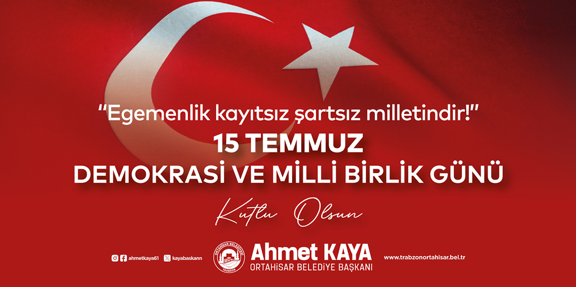 ORTAHİSAR BELEDİYESİ 15 TEMMUZ İLANI