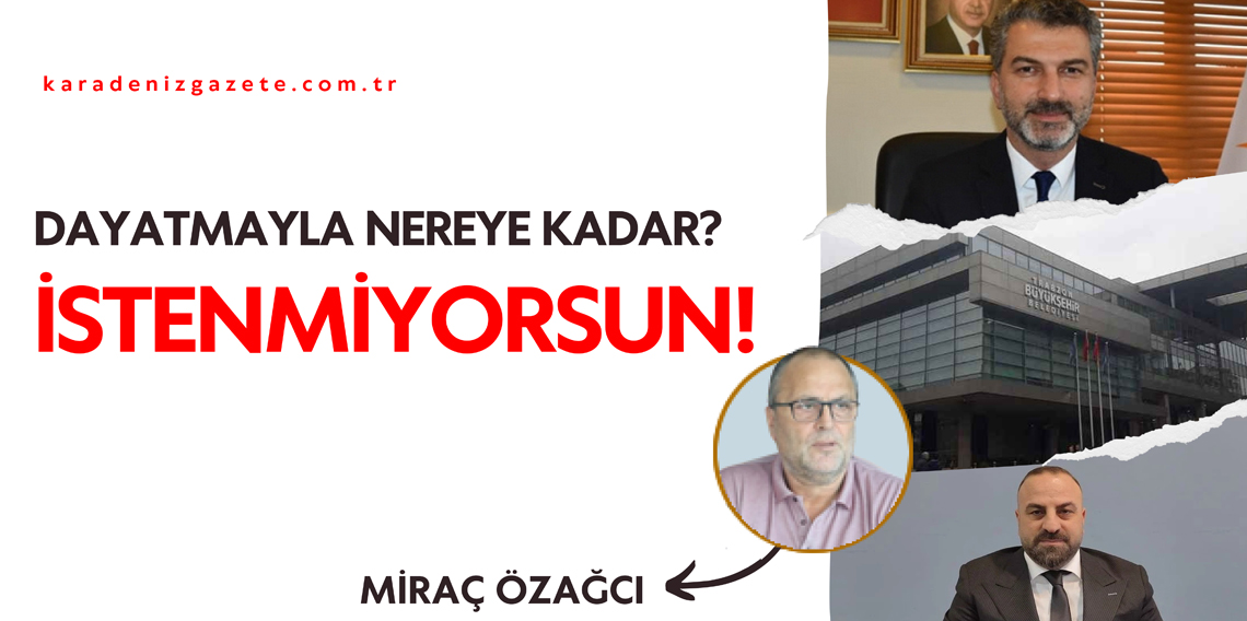 İstenmiyorsun!