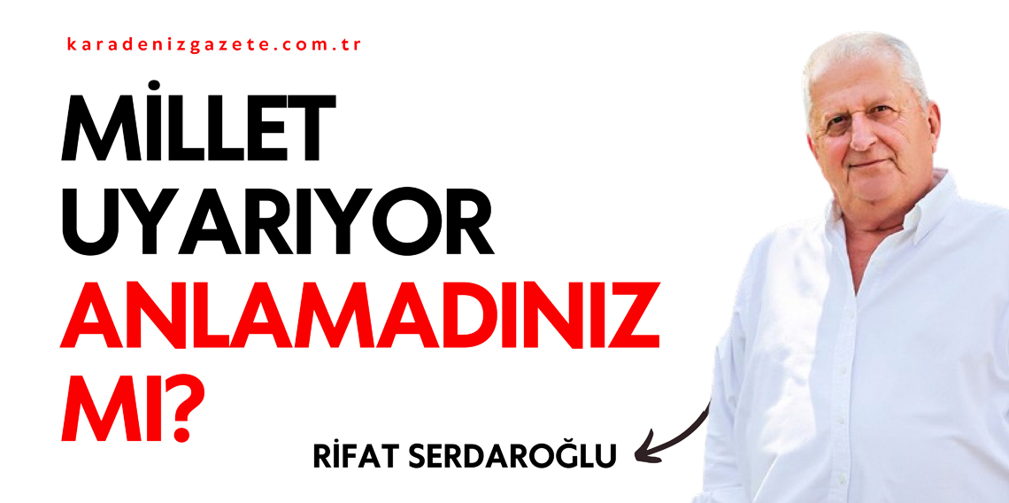 Millet Uyarıyor Anlamadınız mı?