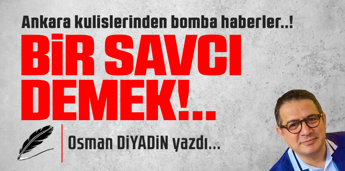 Bir Savcı Demek!..