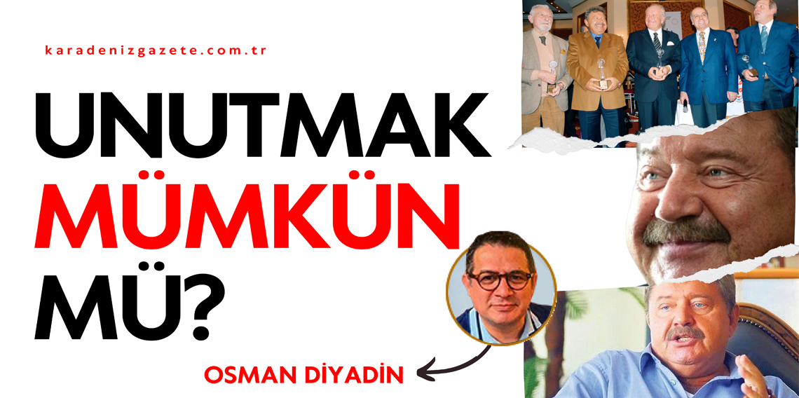 Unutmak Mümkün mü?