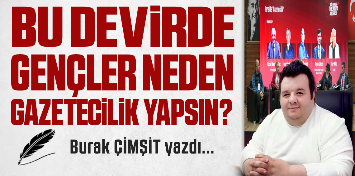 Bu Devirde Gençler Neden Gazetecilik Yapsın?