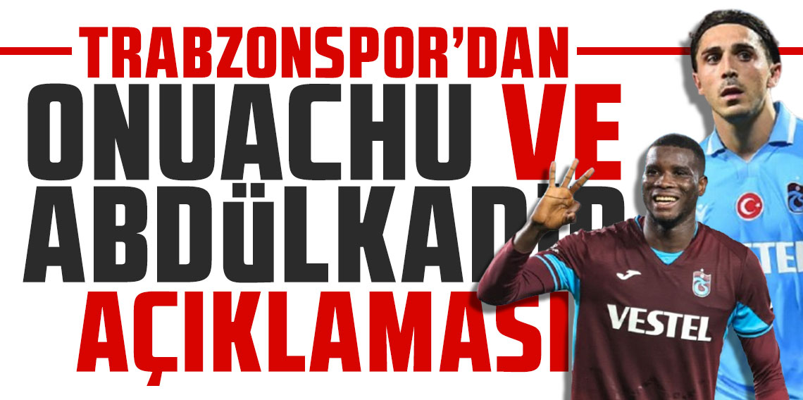 Trabzonspor Başkanı'ndan Onuachu ve Abdülkadir Açıklaması! Gündeme geldiler mi?