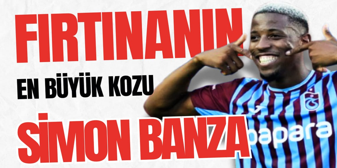 Trabzonspor'un en büyük kozu Banza