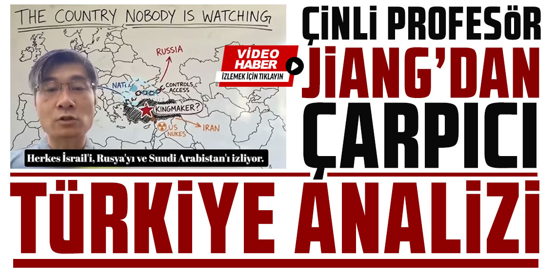 Çinli Profesör Jiang'dan çarpıcı Türkiye analizi