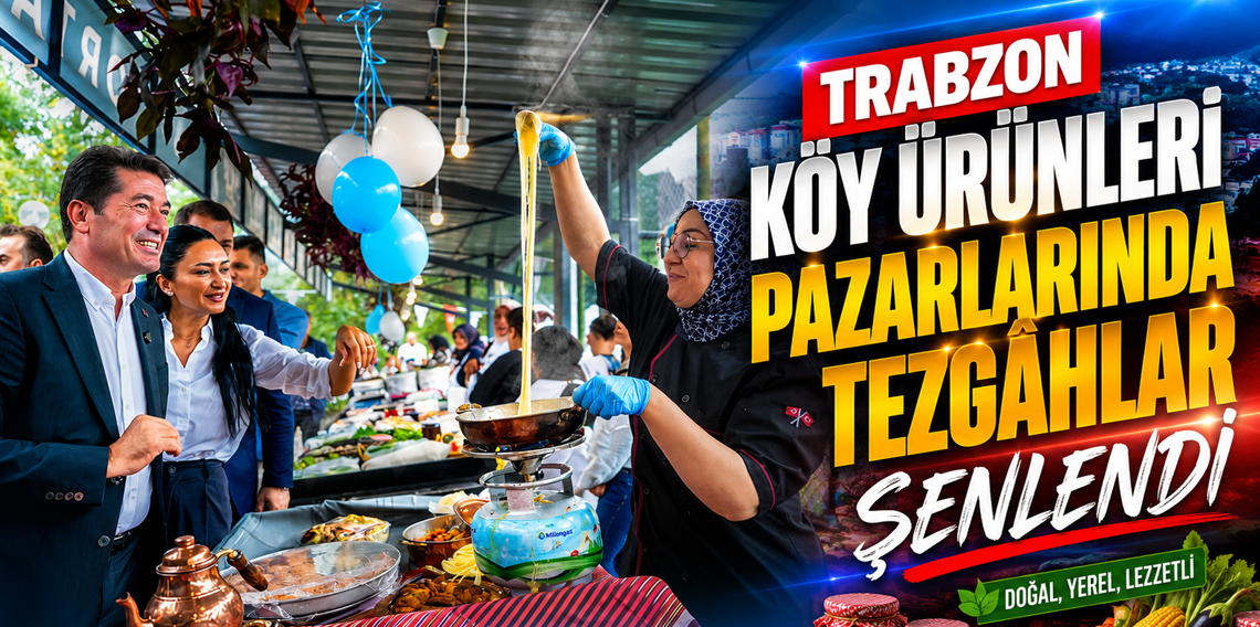 Trabzon Köy Ürünleri Pazarı Yaz ile Şenlendi