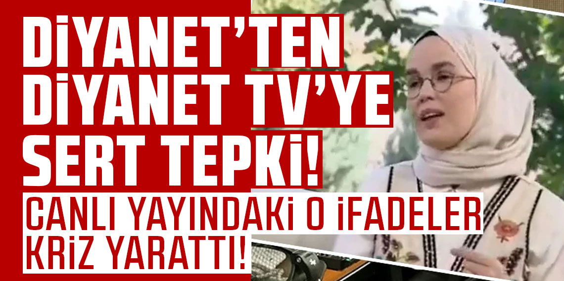 Diyanet'ten Diyanet TV'ye sert tepki! Canlı yayındaki o ifadeler kriz yarattı