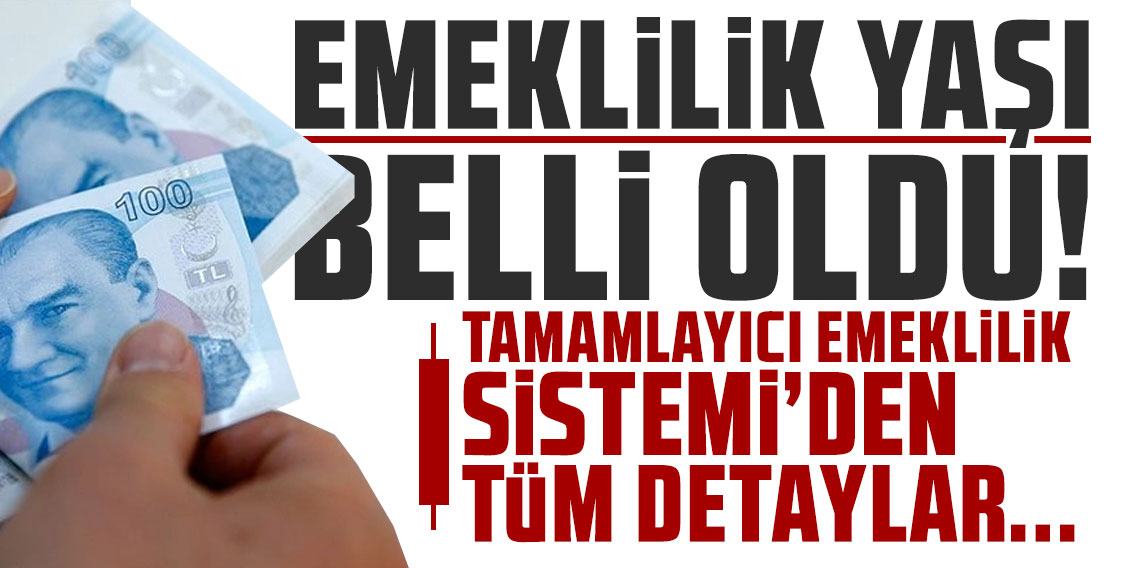 Emeklilik yaşı belli oldu! Tamamlayıcı Emeklilik Sistemi'den tüm detaylar