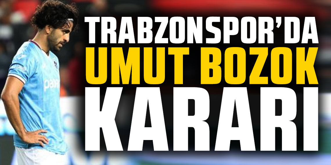 Trabzonspor'da Umut Bozok kararı!