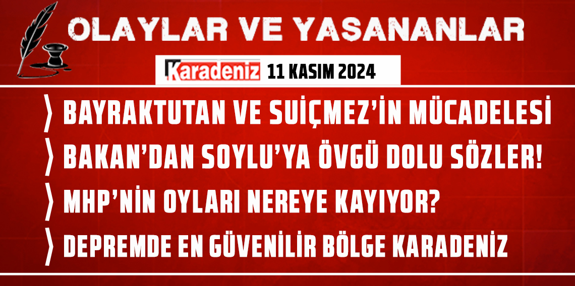 Olaylar ve Yaşananlar | 11.11.2024