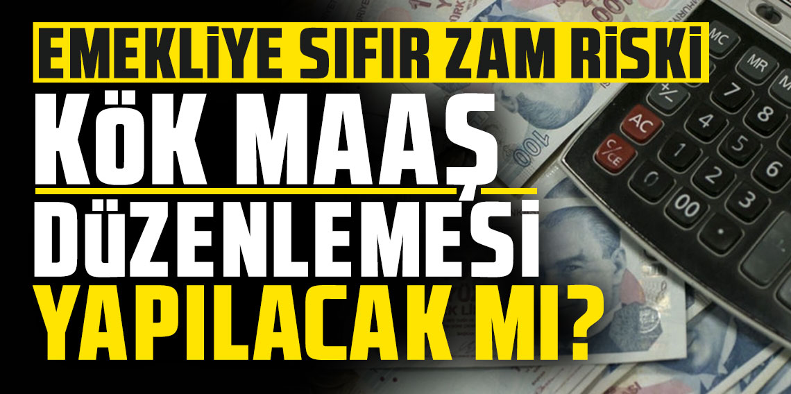 Emekliye sıfır zam riski: Kök maaş düzenlemesi yapılacak mı? En düşük emekli maaşı için rakam verildi