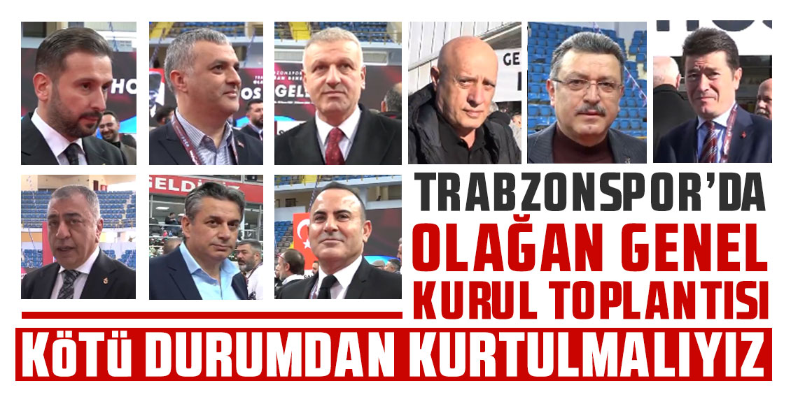 Trabzonspor Olağan Genel Kurul Toplantısı