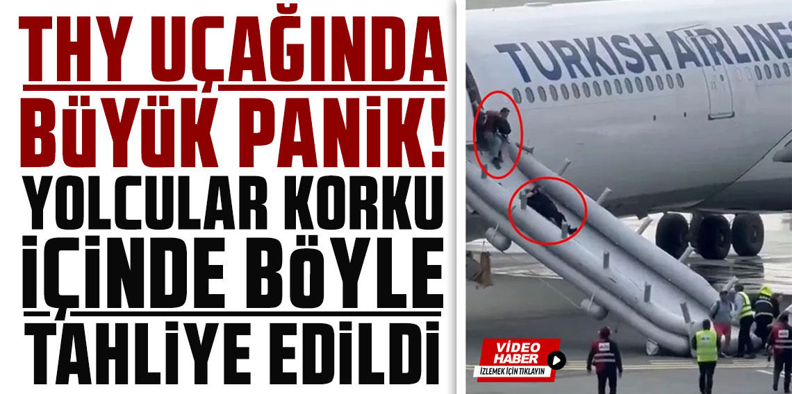 THY uçağında yangın paniği! Yolcular acil çıkışlardan tahliye edildi