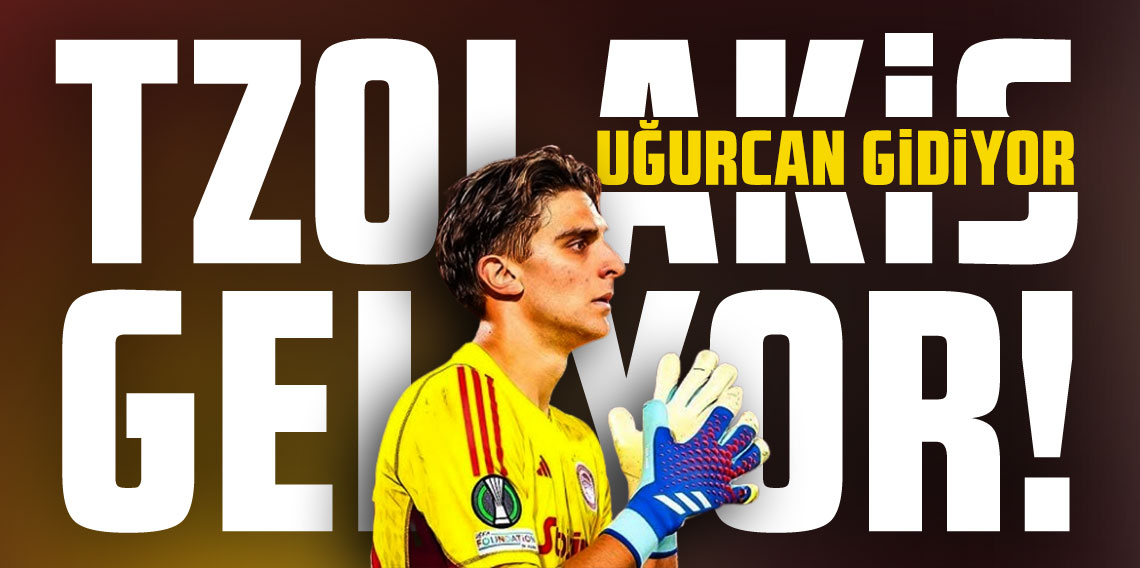 Uğurcan gidiyor Konstantinos Tzolakis geliyor!