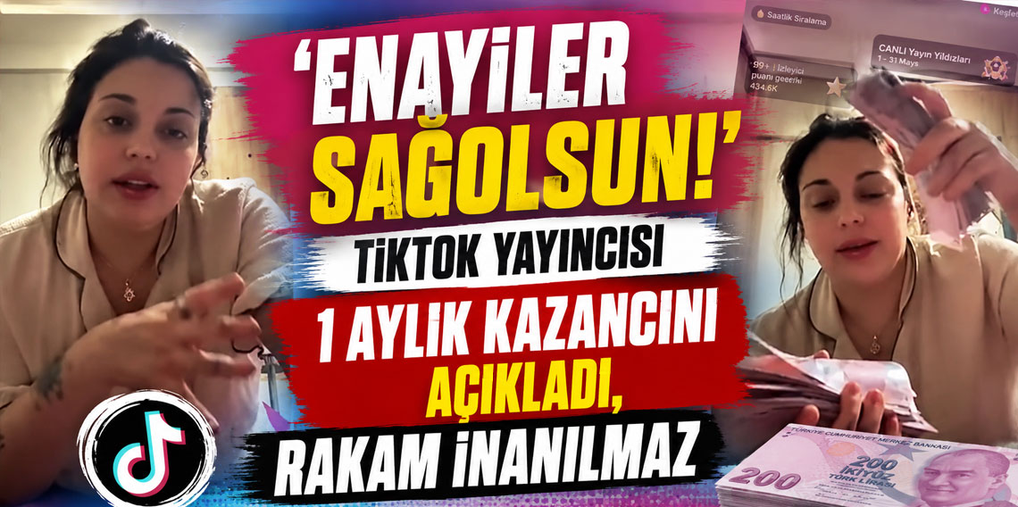 ''Enayiler sağolsun!'' TikTok yayıncısı 1 aylık kazancını açıkladı, rakam inanılmaz