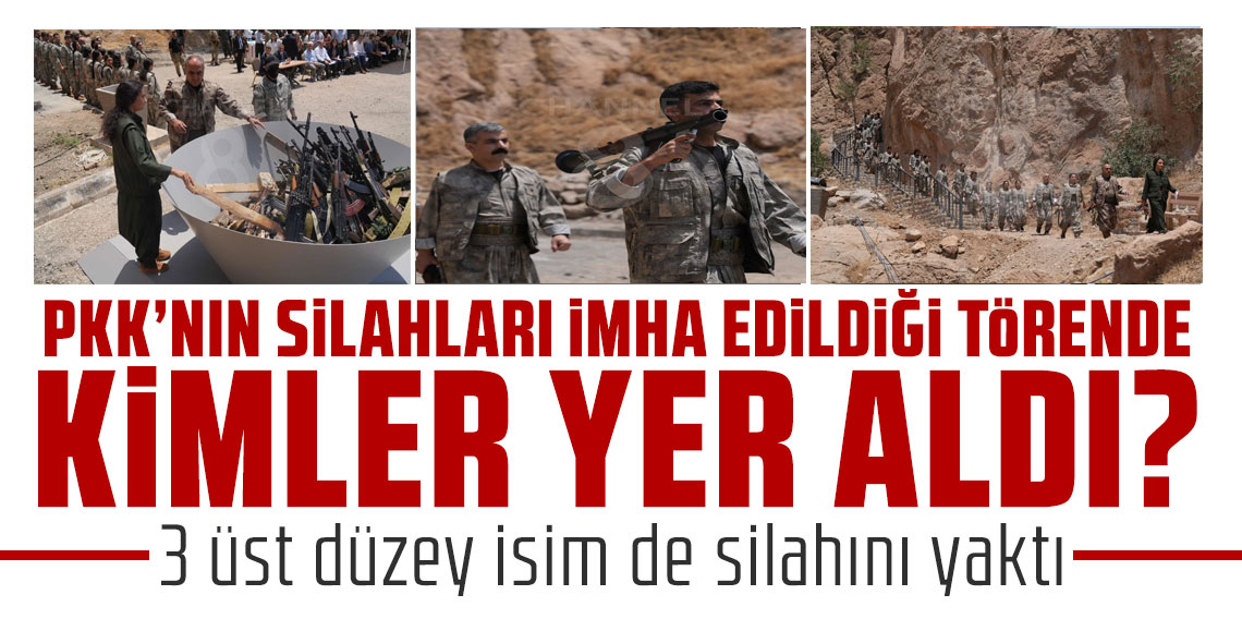 PKK'nın silahlarını imha edildiği törende kimler yar aldı? 3 üst düzey isim de silahını yaktı