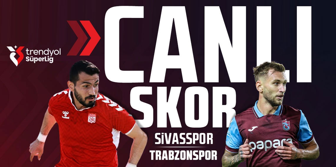 Sivasspor 0 - 0 Trabzonspor | CANLI SKOR