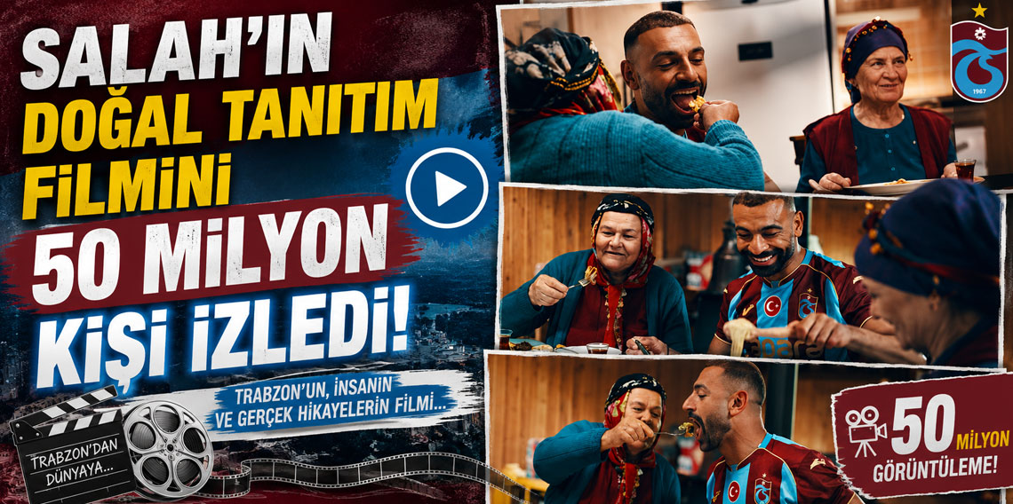 SALAH’IN DOĞAL TANITIM FİLMİNİ 50 MİLYON KİŞİ İZLEDİ!