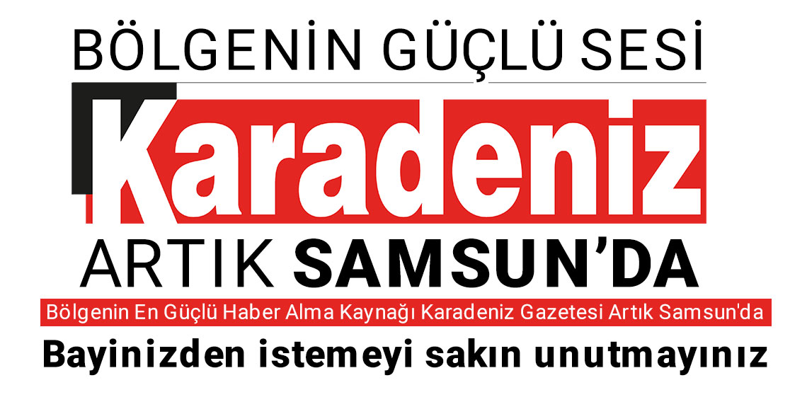 Bölgenin En Güçlü Haber Alma Kaynağı Karadeniz Gazetesi Artık Samsun'da