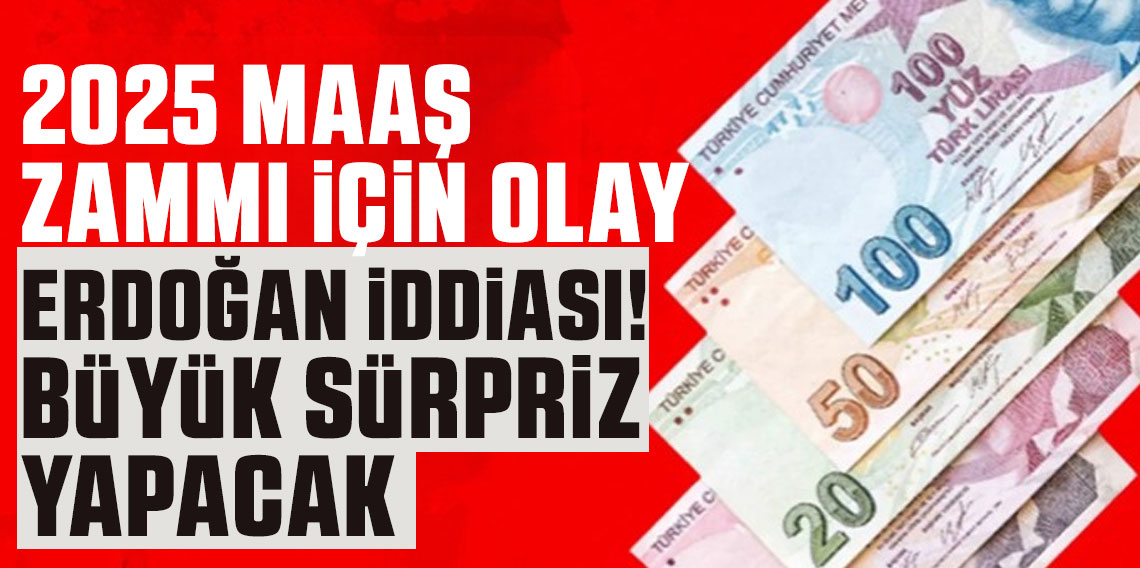 2025 maaş zammı için olay Erdoğan iddiası! Büyük sürpriz yapacak Cem Küçük yazdı