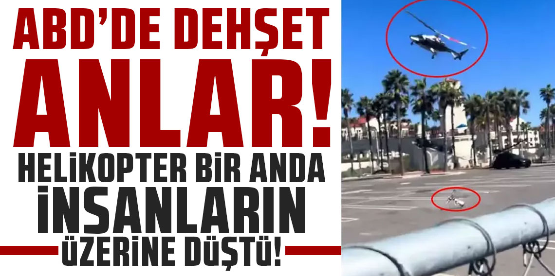 ABD'de dehşet anları! Helikopter bir anda insanların üzerine düştü