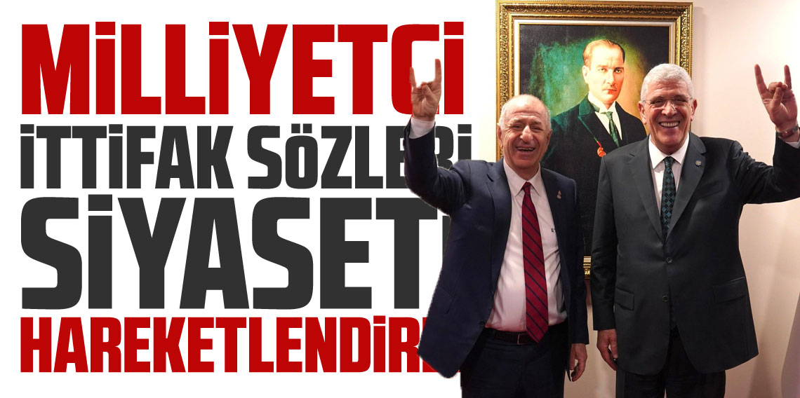 Ümit Özdağ ve Müsavat Dervişoğlu'ndan 'Milliyetçi İttifak' Mesajı