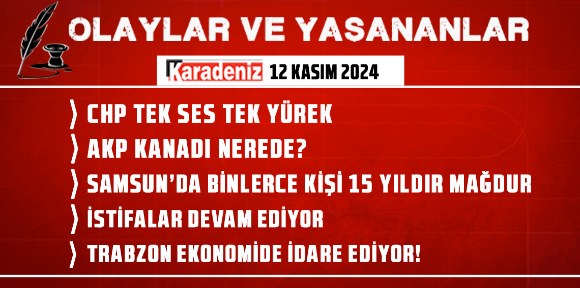 Olaylar ve Yaşananlar | 12.11.2024