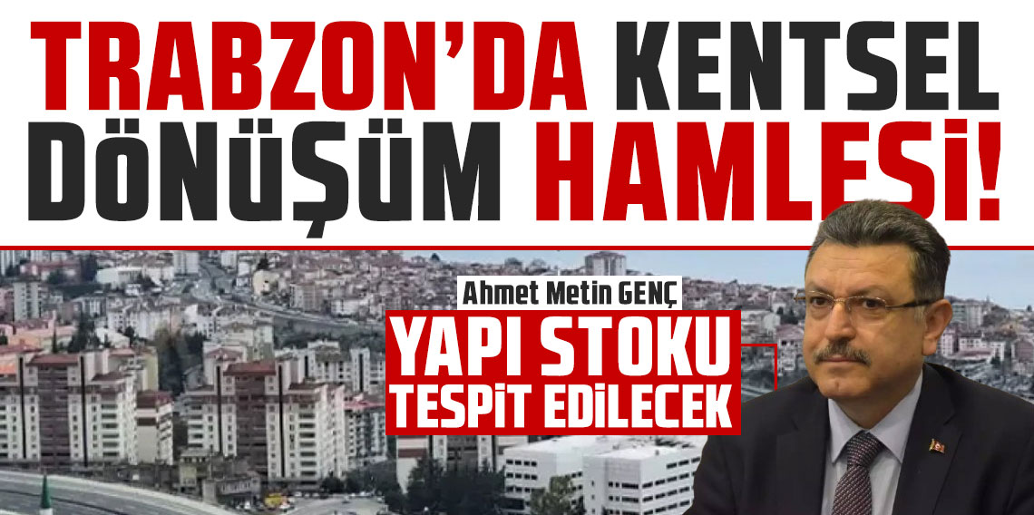 Ahmet Metin Genç'den dönüşüm atağı; “Detaylı çalışma yapacağız”