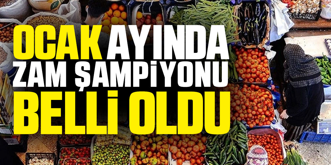 Ocak ayının zam şampiyonu belli oldu!