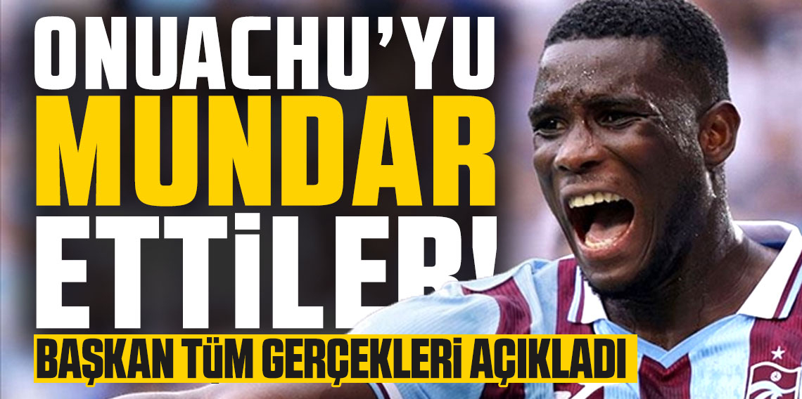 Trabzonspor başkanından Onuachu gerçekleri?