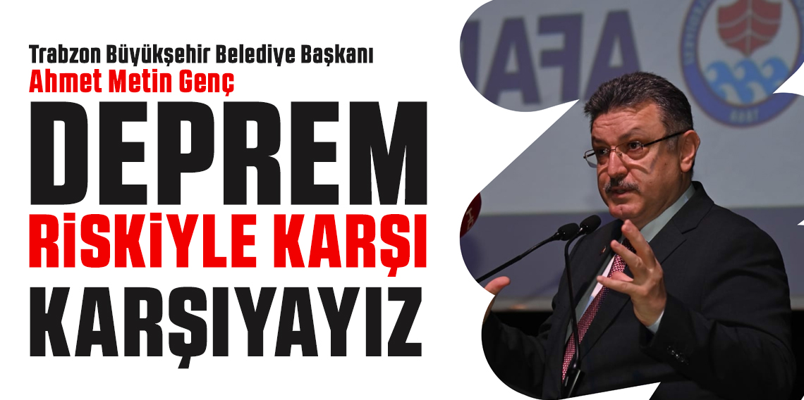 Ahmet Metin Genç : Deprem Riski ile Karşı Karşıyayız