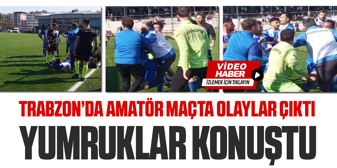 Trabzon'da yapılan amatör maçta olay çıktı