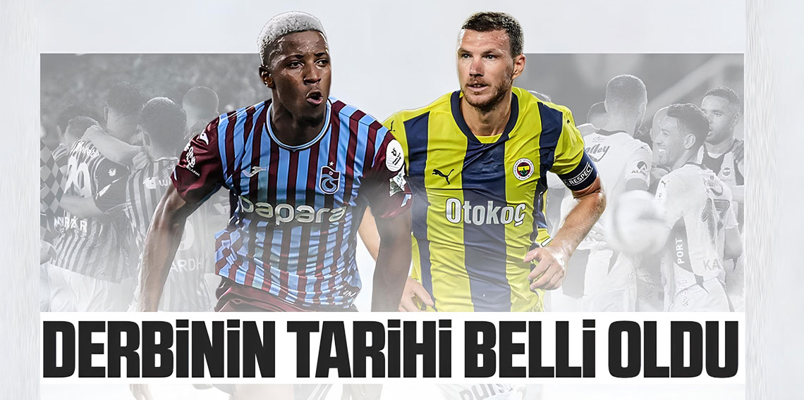 Fenerbahçe - Trabzonspor maçının tarihi belli oldu?